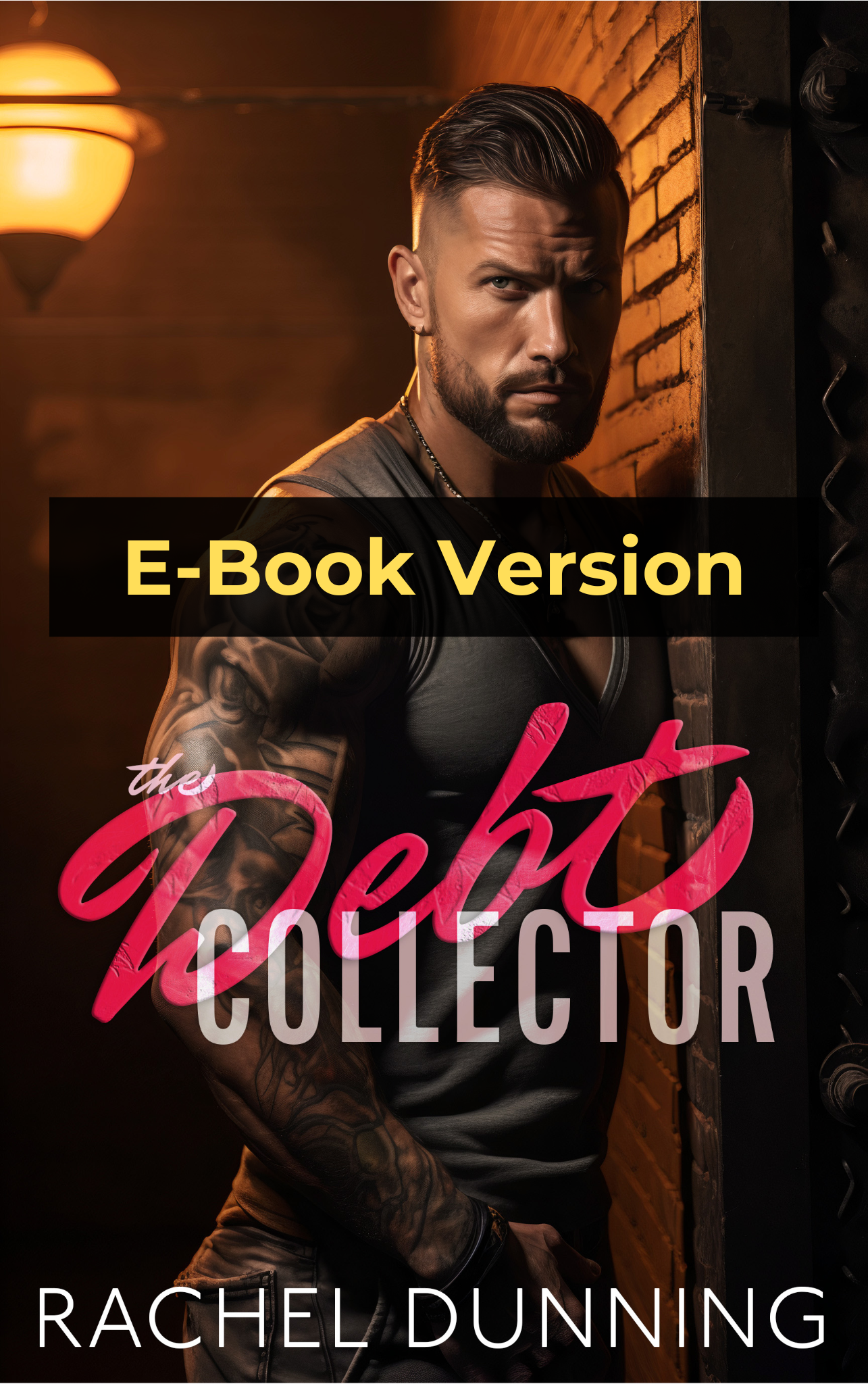 The Debt Collector (eBook) – Steamy Standalone HEA Romance Series