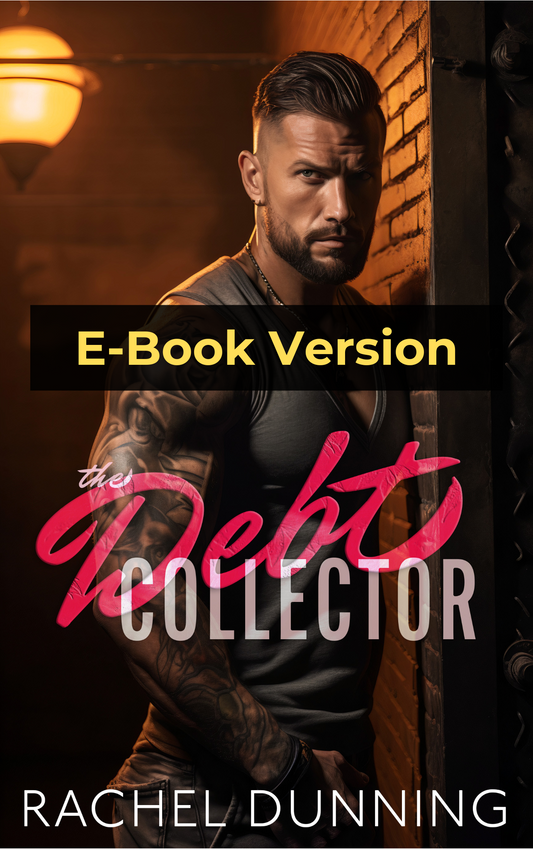 The Debt Collector (eBook) – Steamy Standalone HEA Romance Series