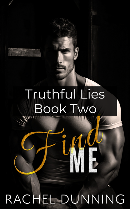 Find Me: Truthful Lies Steamy Romance Trilogy - Book Two (Kindle and ePub)