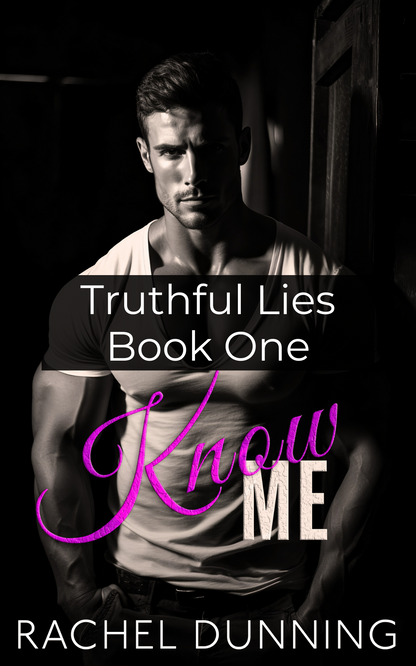 Know Me: Truthful Lies Trilogy - A Steamy New Adult Romance - Book One (Kindle and ePub)